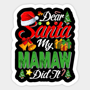 Dear Santa My Mamaw Did It Funny Sticker